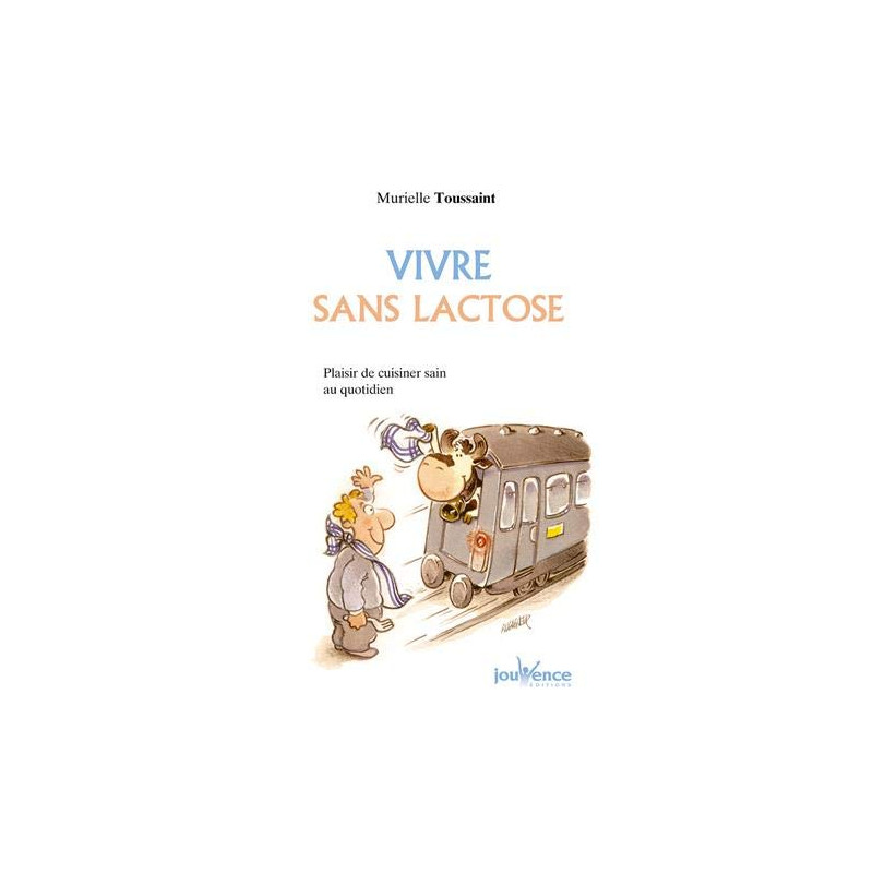 Vivre sans lactose : Plaisir de cuisiner sain au quotidien