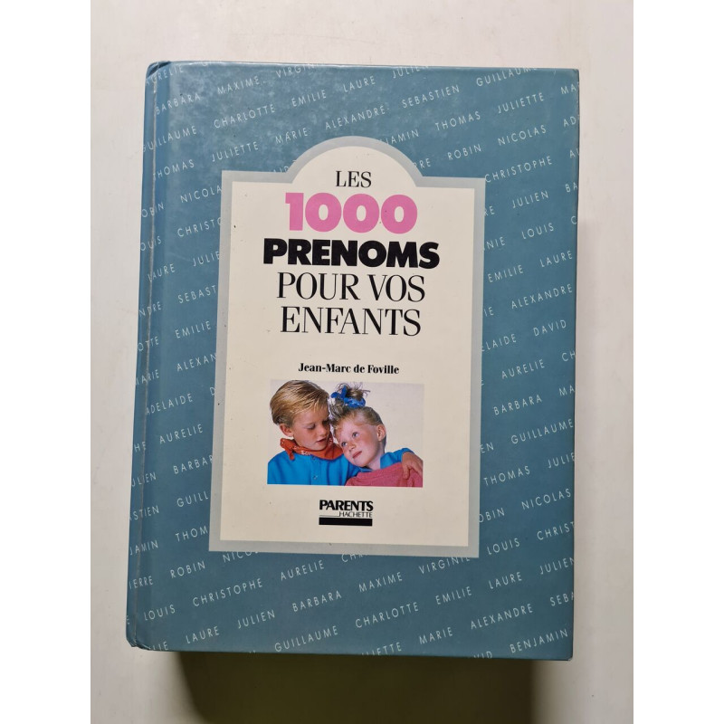 Les 1000 prénoms pour vos enfants - 1990