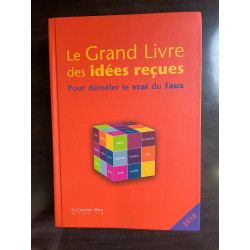 Le Grand Livre ses Idées Reçues Pour Démêler Le Vrai du Faux