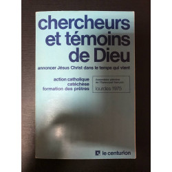 Chercheurs et témoins de Dieu - Annoncer Jésus Christ dans le...