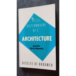 Petit dictionnaire de l'architecture