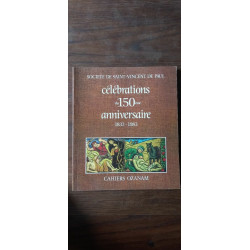Cahiers Ozanam célbrations du 150 éme anniversaire 1833 N98