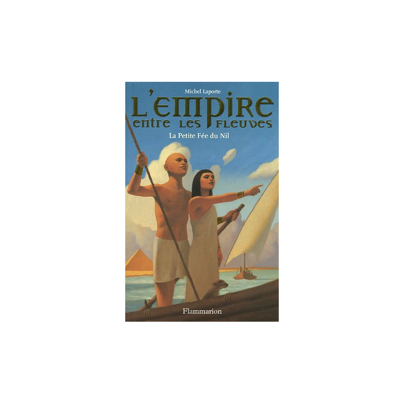 L'Empire entre les fleuves Tome 2 : La petite fée du Nil
