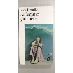 Peter Handke La Femme Gauchère texte intégral