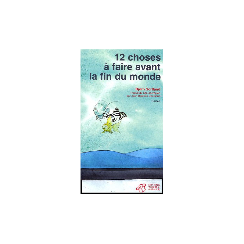 12 choses à faire avant la fin du monde