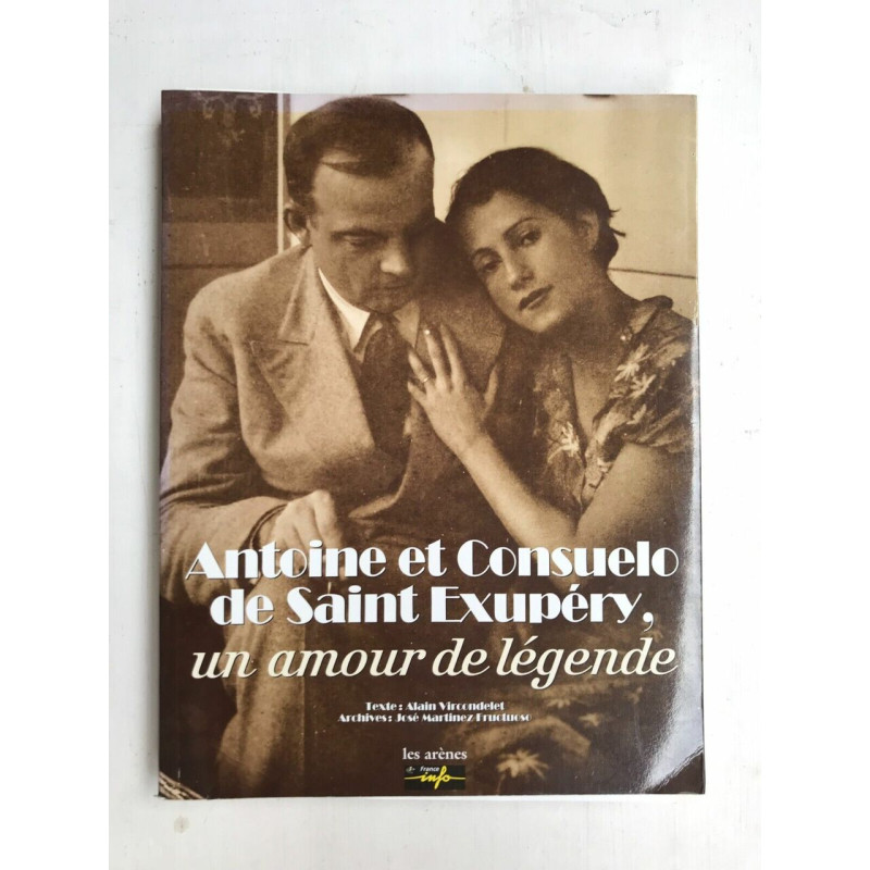 Antoine et Consuelo de Saint Exupéry un amour de légende