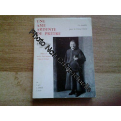 Une ame ardente de pretre : Paul ELIAS (1897-1955) - un modèle...