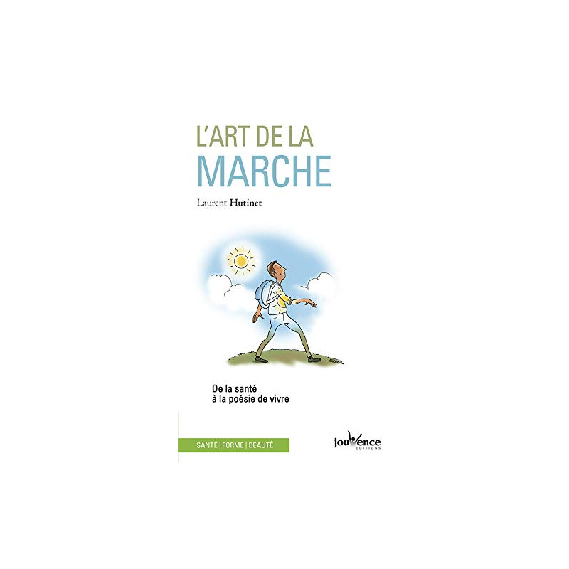 L'art de la marche : De la santé à la poésie de vivre