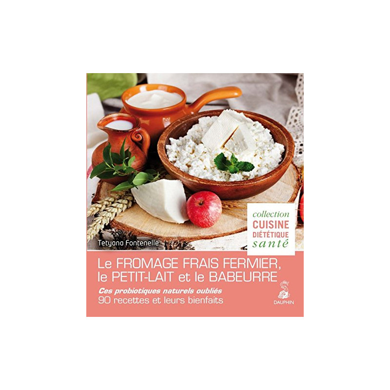 Le fromage frais fermier le petit lait et le babeurre : Ces...