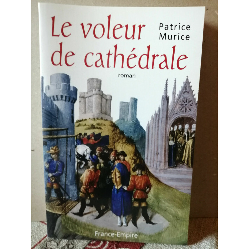 Le voleur de cathédrale france empire