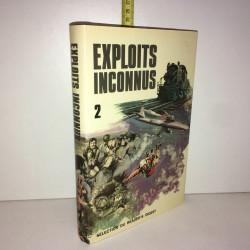 EXPLOITS INCONNUS Volume 2