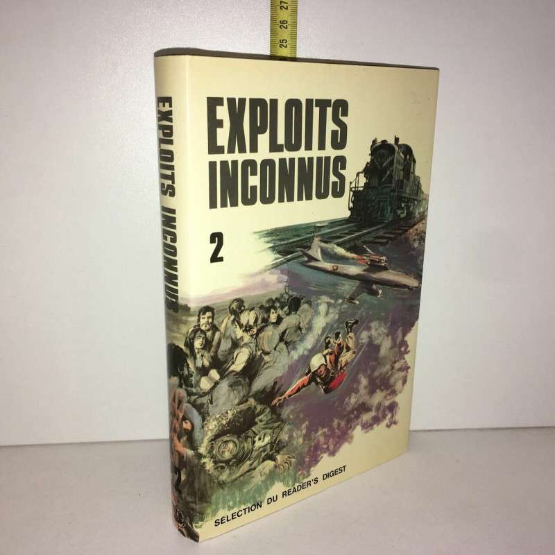 EXPLOITS INCONNUS Volume 2