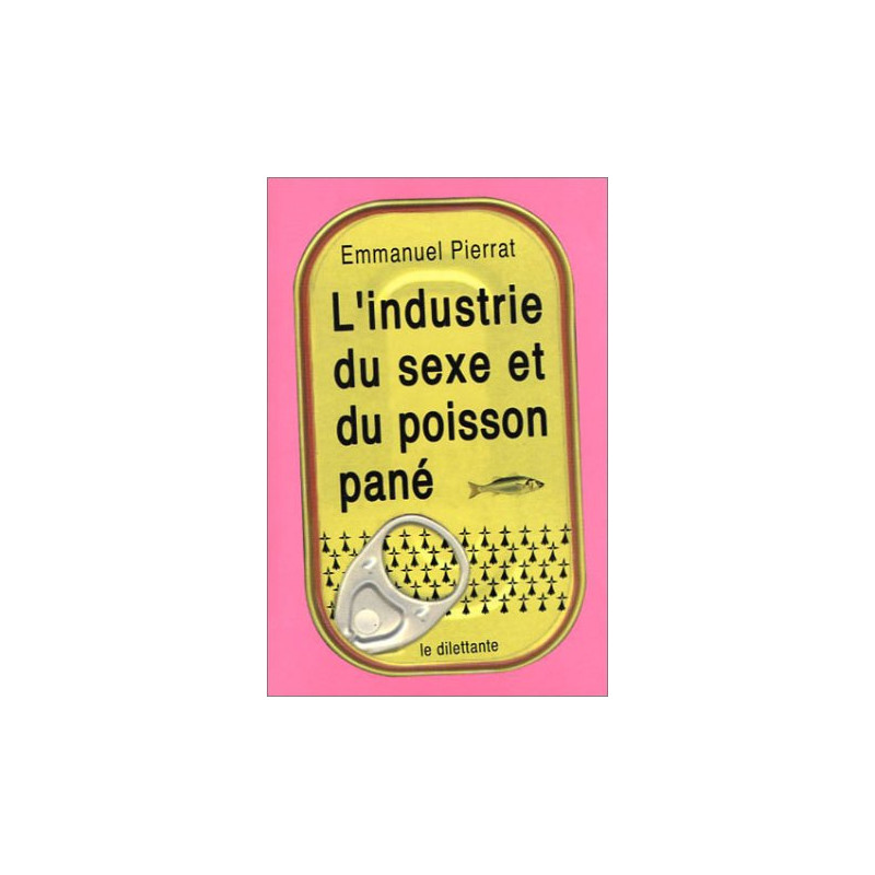 L'Industrie du sexe et du poisson pané