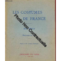 Les costumes de France - XIXème siècle - Provinces du Sud...