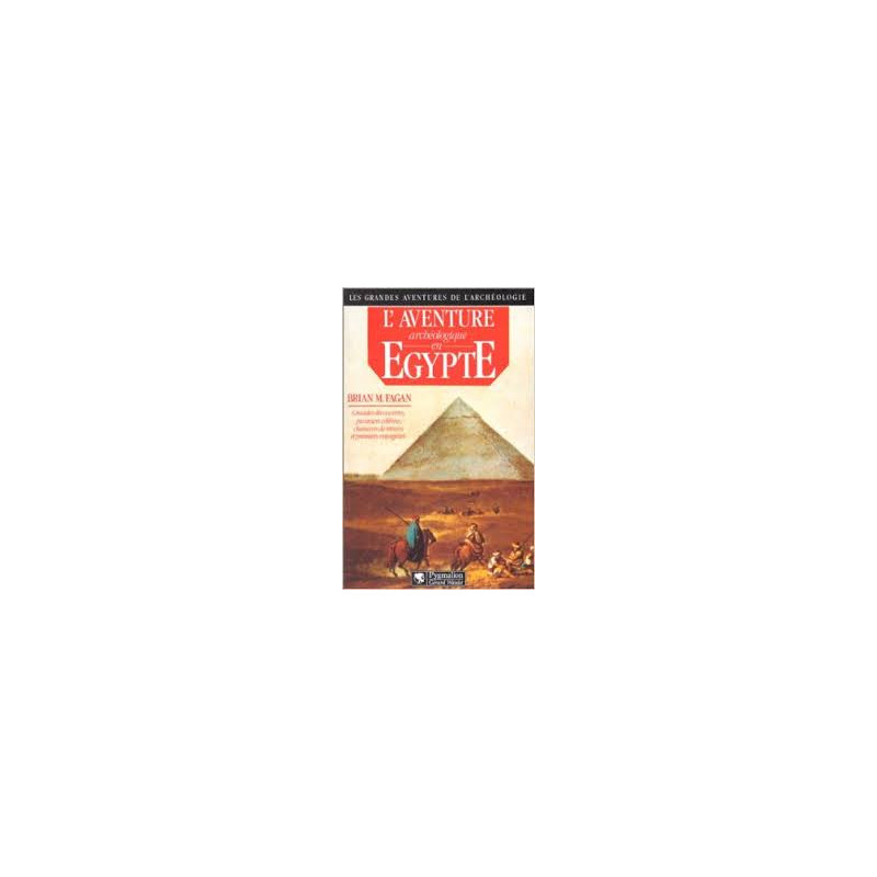 L'aventure archéologique en Egypte