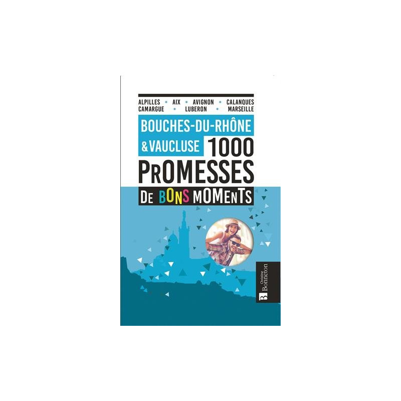 Bouches du rhone vaucluse 1000 promesses de bons