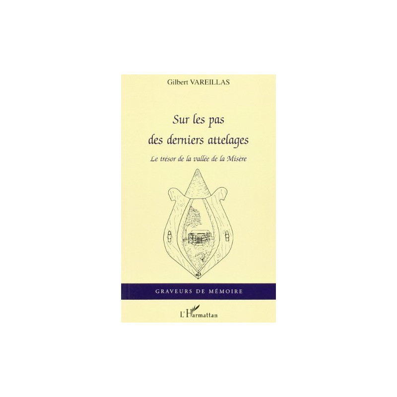 Sur les Pas des Derniers Attelages le Tresor de la Vallee de
