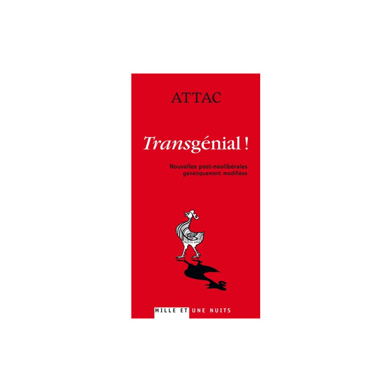 Transgénial ! : Nouvelles post-néolibérales génétiquement modifiées
