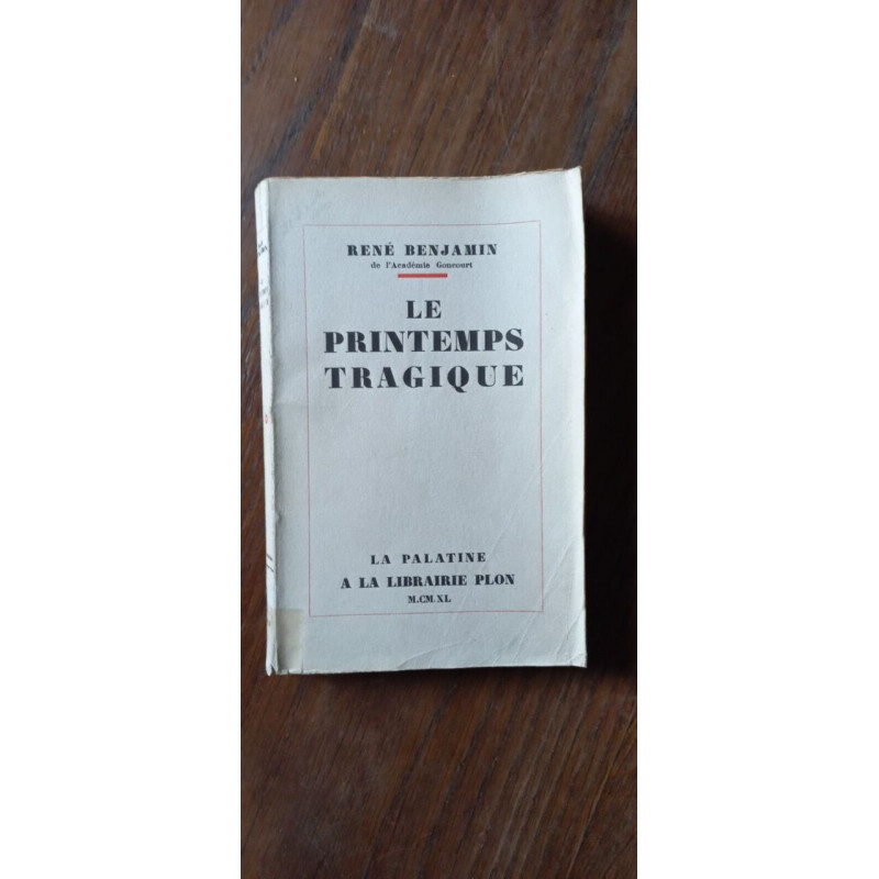 René Benjamin Le Printemps Tragique