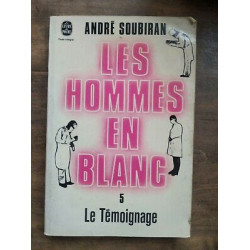 Les Hommes en Blanc 5 Le Témoignage