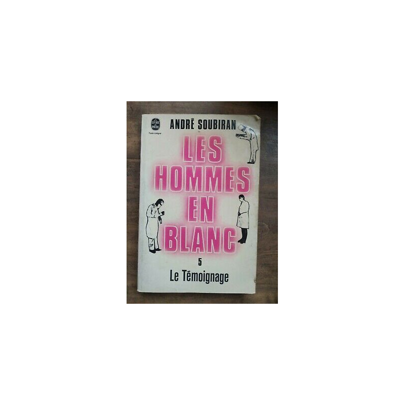 Les Hommes en Blanc 5 Le Témoignage