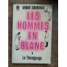 Les Hommes en Blanc 5 Le Témoignage