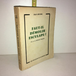 Jean Bécuwe dédicace faut il DEMOLIR ESCULAPE n 2030 de 1962