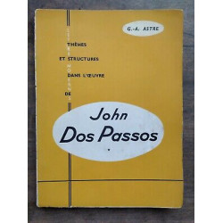g a Astre Thèmes et Structures dans l'Oeuvre de John dos passos