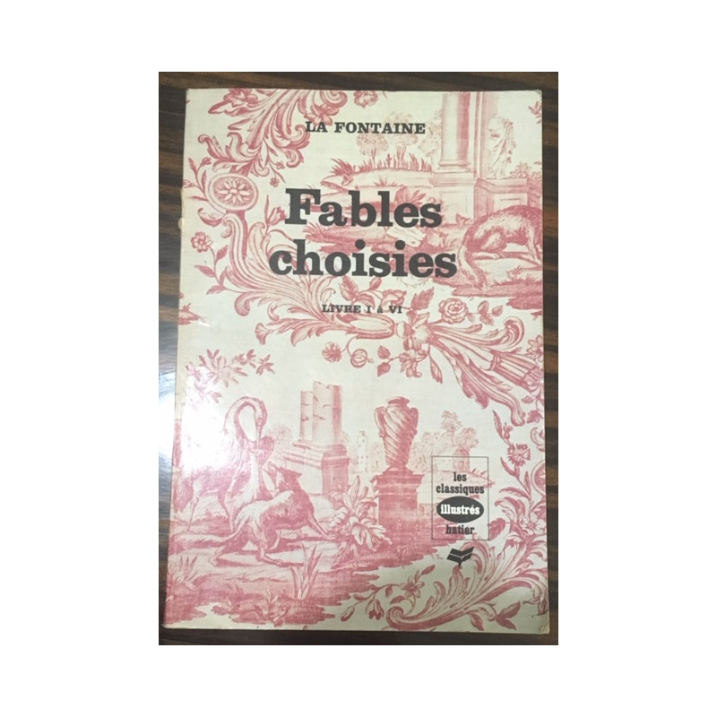 FABLES CHOISIES LIVRE A VI