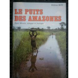 Le puits des amazones tiers monde éthique et biologie