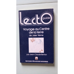Lecto guide - Voyage au centre de la terre de Jules Verne