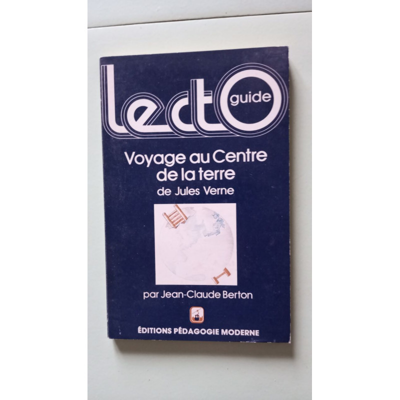 Lecto guide - Voyage au centre de la terre de Jules Verne