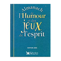 ALMANACH DE L'HUMOUR ET DES JEUX DE L'ESPRIT