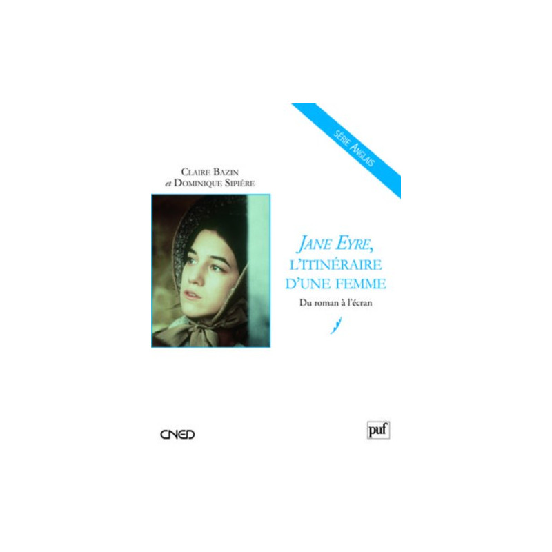 Jane Eyre l'itinéraire d'une femme : Du roman à l'écran