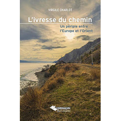 L'IVRESSE DU CHEMIN