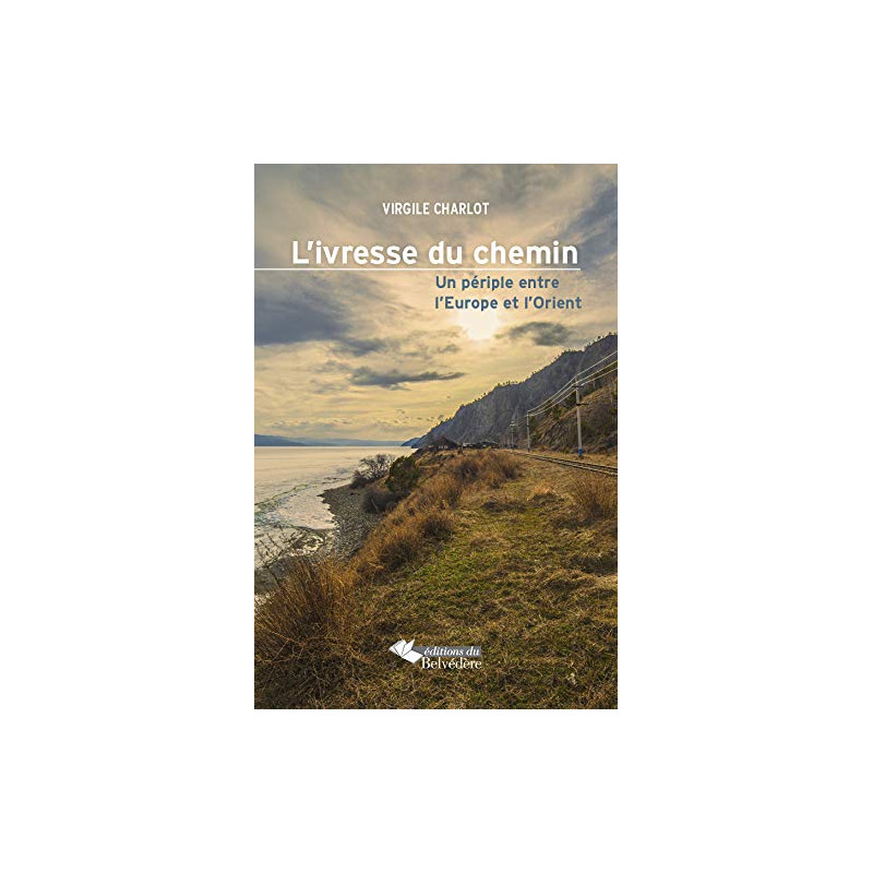 L'IVRESSE DU CHEMIN