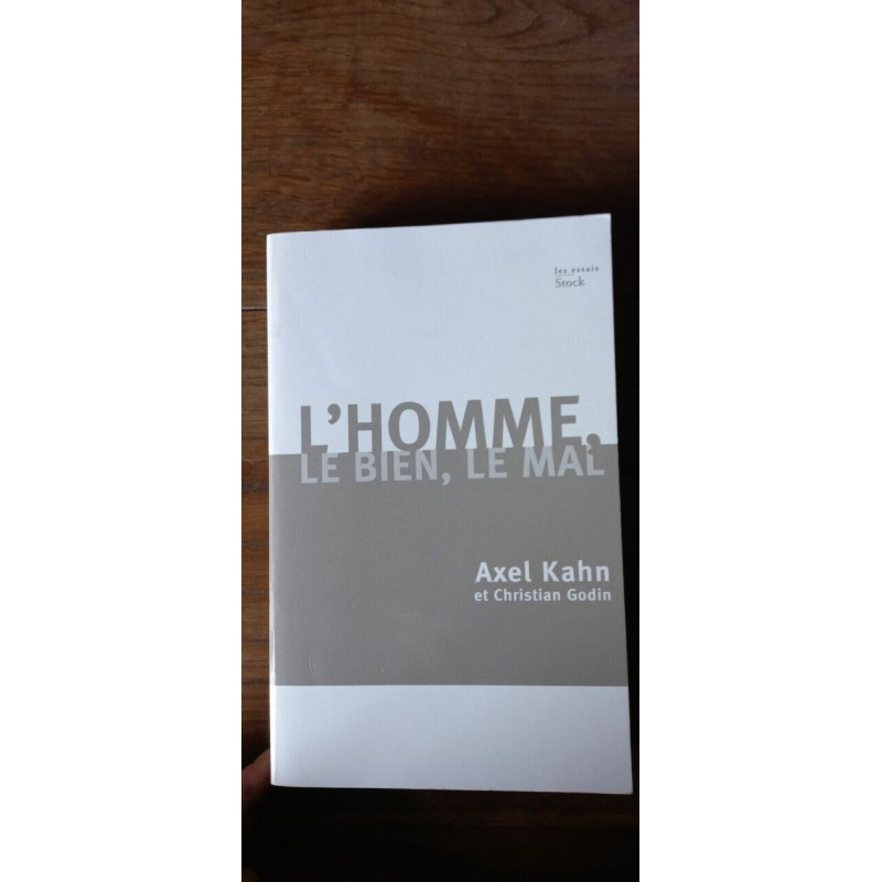 Axel kahn Christian Godin Le bien Le Mal stock