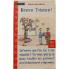 Bravo Tristan