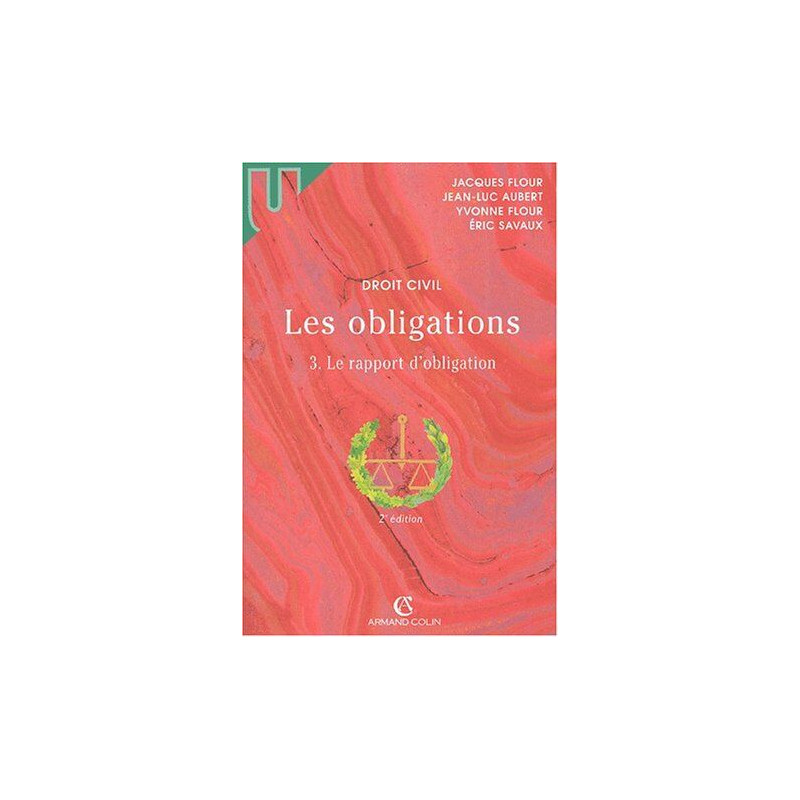 Les Obligations. Tome 3 Le Rapport D'Obligation 2eme Edition Les Obligations. Tome 3 Le Rapport D'Obligation 2eme Edition