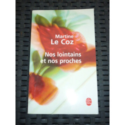 Martine Le coz Nos lointains et Nos proches