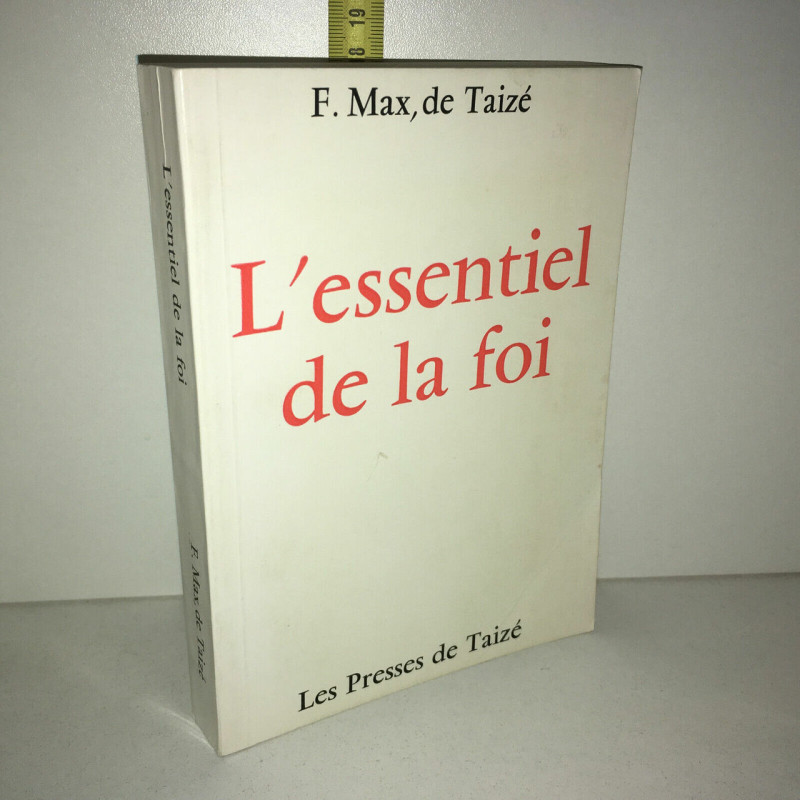 Frère de Taizé L'ESSENTIEL de LA FOI