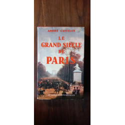 Le Grand Siècle De Paris Le Livre contemporain