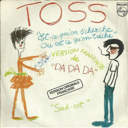 Est-Ce Qu'on S'cherche Ou Est Ce Qu'on Triche (Da Da Da) / Sud-Est