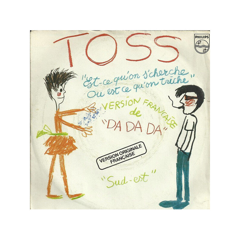 Est-Ce Qu'on S'cherche Ou Est Ce Qu'on Triche (Da Da Da) / Sud-Est