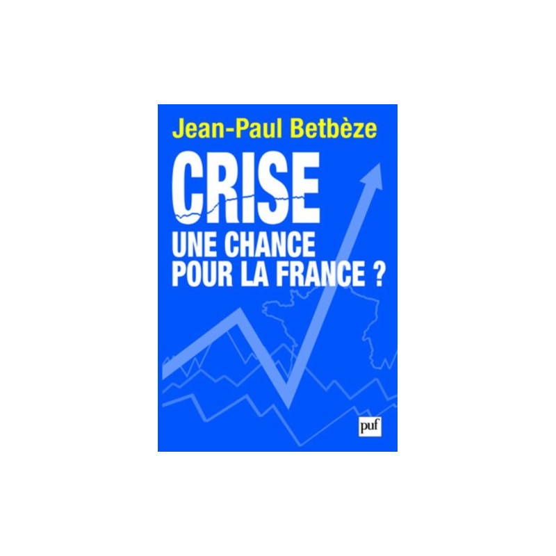 Crise : une chance pour la France