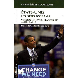 Etats Unis les défis d'Obama. Vers un nouveau leadership américain