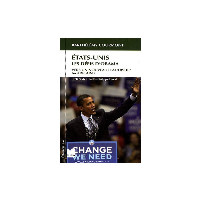 Etats Unis les défis d'Obama. Vers un nouveau leadership américain