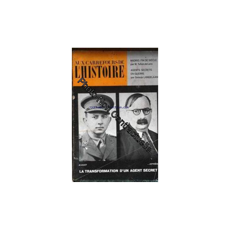 AUX CARREFOURS DE L'HISTOIRE [No 71] du 01/11/1963 - AGENTS...