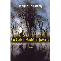 La Loire n'oublie jamais