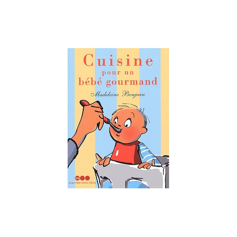 La Cuisine pour un bébé gourmand